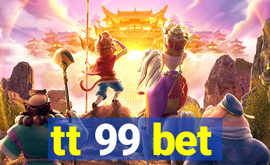 tt 99 bet